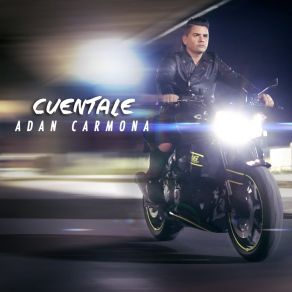 Download track Cuentale Adan Carmona