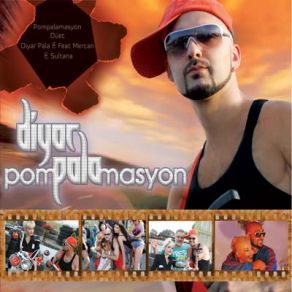 Download track Pompalamasyon 2. Versiyon Diyar Pala