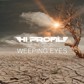 Download track Weeping Eyes (Radio Edit) ΣΑΛΕΑΣ ΒΑΣΙΛΗΣ, Hi Profile