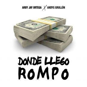 Download track Donde Llego Rompo Andyg Grullon