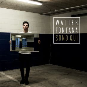 Download track Sono Qui Walter Fontana