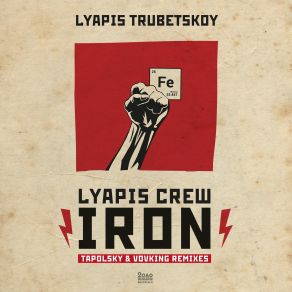 Download track Iron (Tapolsky & VovKING Remix) Tapolsky, Lyapis Trubetskoy