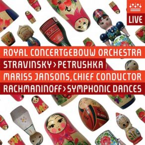 Download track Petrushka, Pt. 4 - Police And The Juggler (Live) Mariss Jansons, Royal Concertgebouw Orchestra