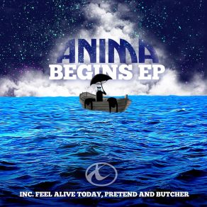 Download track Feel Alive Today (Original Mix) ANIMA!