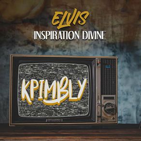 Download track Kpimbly Elvis Inspiration Divine