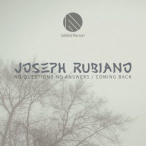 Download track No Questions No Answers Joseph Rubiano