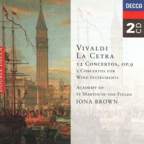 Download track Vivaldi- Concerto No. 1 In C Maj, RV 181A- Allegro Iona Brown, The Academy Of St. Martin In The Fields