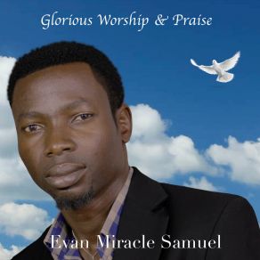 Download track Be Gloryfied Evan Miracle Samuel