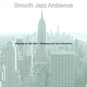 Download track Lovely Backdrops For Alternative Lounges Smooth Jazz Ambience