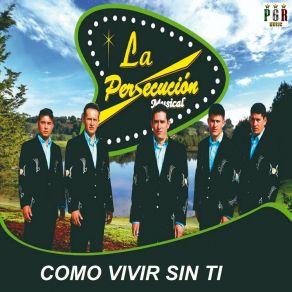 Download track Ya No Me Hagas Llorar La Persecución Musical