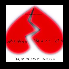 Download track UpSide Down Mari JoLil Roc