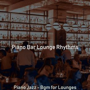 Download track Luxurious Solo Piano Jazz - Vibe For Cocktail Bars Bar Lounge Rhythms