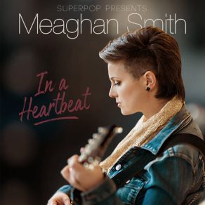 Download track In A Heartbeat Meaghan Smith