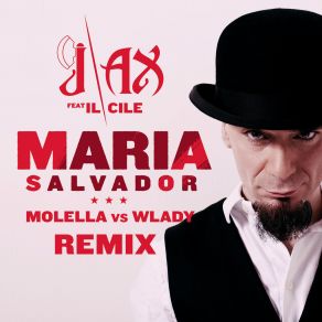 Download track Maria Salvador (Molella Vs. Wlady Remix) Molella, J-AX