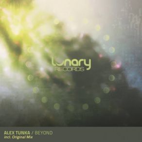 Download track Beyond (Original Mix) Alex Tunka