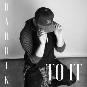 Download track Kick It To It Darrik