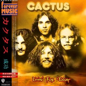 Download track Livin' For Today Cactus