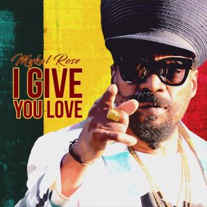 Download track I Give You Love You Show Me Hate Mykal Rose