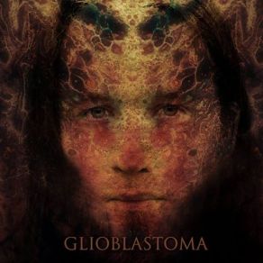 Download track Mirror Mirror Glioblastoma