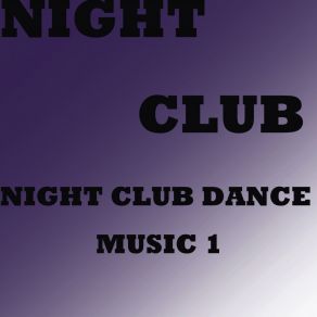 Download track NIGHTCLUBDANCEMUSIC 2 Nightclub