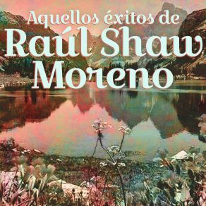 Download track Odiame O Quiereme Raúl Shaw Moreno