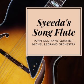 Download track Syeeda's Song Flute John Coltrane Quartet