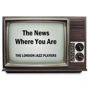 Download track The News Where You Are The LondonSteve Lodder