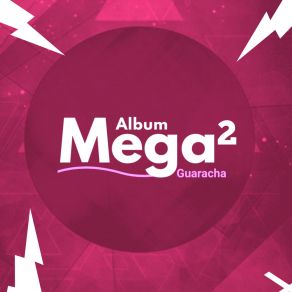 Download track Álbum Mega Guaracha 2 Guaracha Colombiana