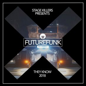 Download track They Know (Instrumental Mix) Stage Killers