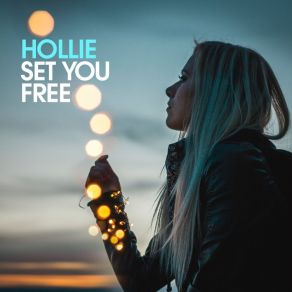 Download track Set You Free (Pianopella) Hollie