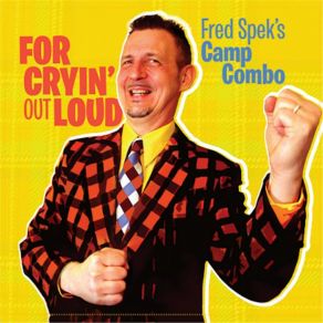 Download track Truth Be Told Fred Spek's Camp Combo