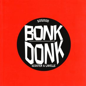 Download track Bonk Donk (Original Mix) Lavelle, Scooter