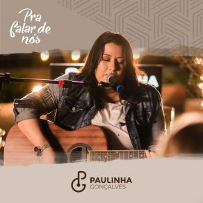 Download track Não Vou Voltar Atrás (Ao Vivo) Paulinha Gonçalves