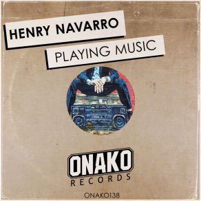 Download track Playing Music (Radio Edit) Henry Navarro