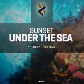 Download track Under The Sea (Philippe El Sisi Remix) SUNSET