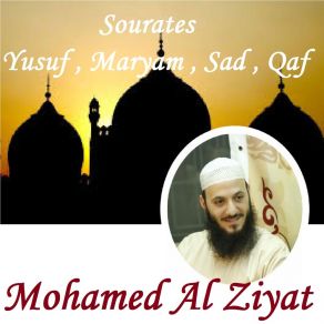 Download track Sourate Yusuf, Pt. 2 (Hafs Muratal) Mohamed Al Ziyat