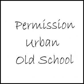 Download track Permission Urban Old School Permission