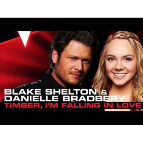 Download track Timber, I'M Falling In Love (The Voice Performance) Blake Shelton, Danielle Bradbery