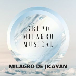 Download track A Mi Pueblo Grupo Milagro Musical