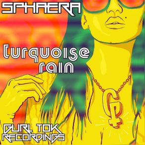 Download track Turquoise Rain (Re Work) Sphaera