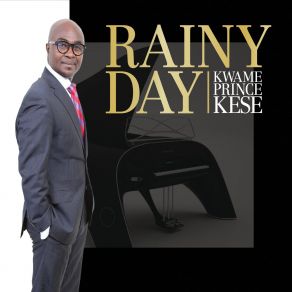 Download track Rainy Day Kwame Prince Kese