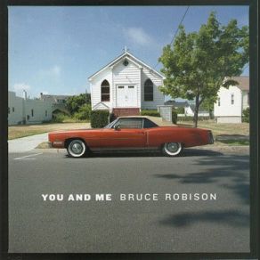 Download track My Oh My Bruce Robison