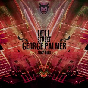 Download track Hell Street Trap King George Palmer, Jorge Real