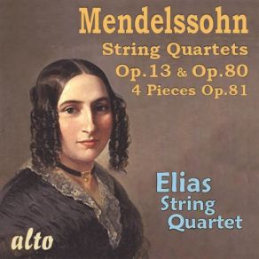 Download track String Quartet No. 2 In A Minor, Op. 13: IV. Presto- Adagio Elias String Quartet