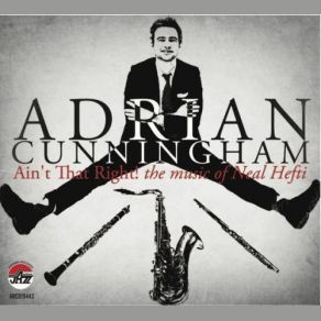 Download track Ain't That Right Adrian Cunningham