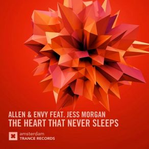 Download track The Heart That Never Sleeps (Dub) Jess Morgan, Allen & Envy