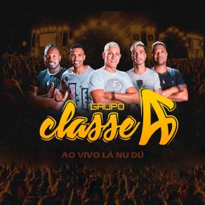 Download track Esquema Preferido / Volta Bebê, Volta Neném / Vai Lá Em Casa Hoje (Ao Vivo) Grupo Classe A