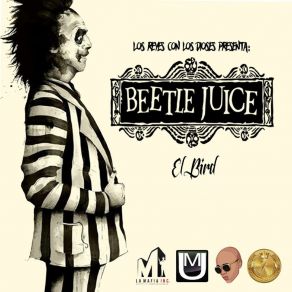 Download track Beetlejuice El Bird