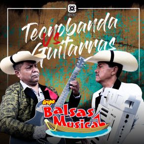 Download track Que Chulos Ojos / Hermosísimo Lucero Grupo Balsas Musical