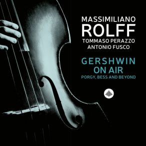 Download track Suite From Porgy And Bess: Summertime Massimiliano Rolff